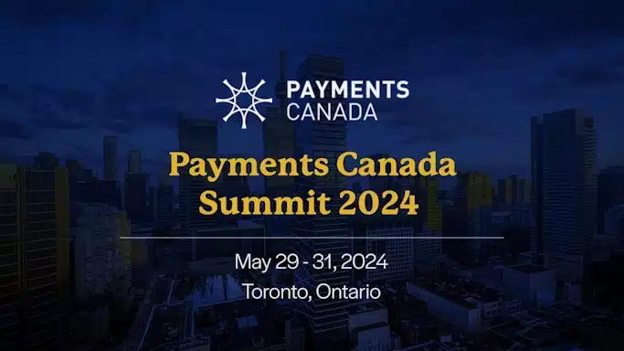 Meet us at the Payments Canada Summit